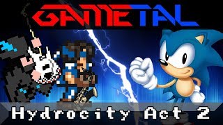 Hydrocity Zone Act 2 (Sonic the Hedgehog 3 / Sonic Mania) - GaMetal Ft. InsaneInTheRainMusic chords