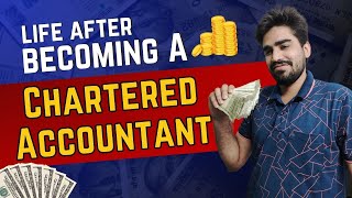 Life after CA | Benefits of becoming a CA | Advantages of Chartered Accountant