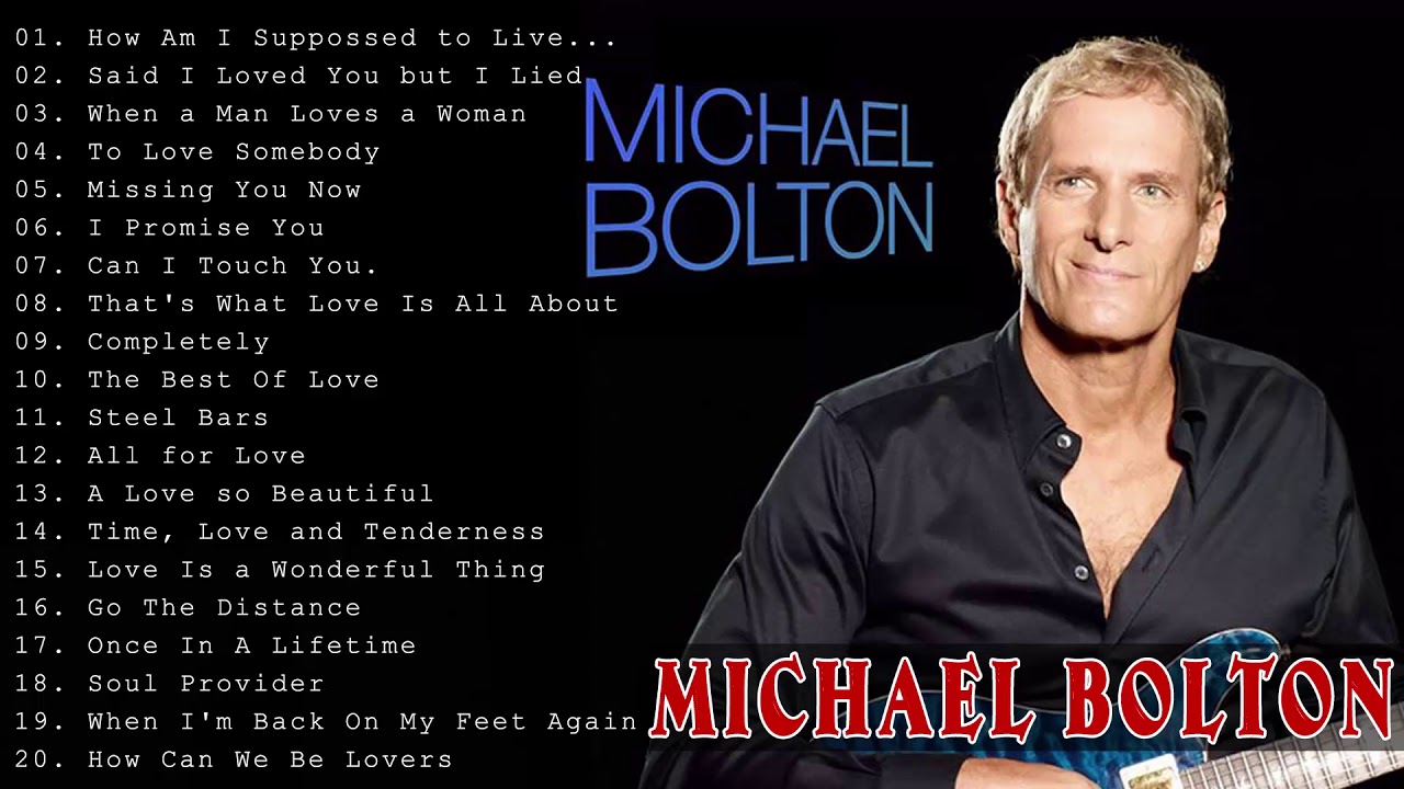 Best Songs Of Michael Bolton - Michael Bolton Greatest Hits Full Album - YouTube