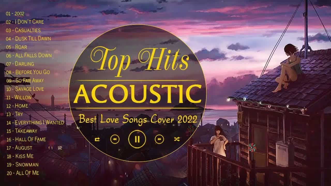 Top English Acoustic Cover Love Songs 2022 Best Ballad Acoustic