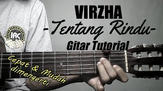 (Gitar Tutorial) VIRZHA - Tentang Rindu |Cepat & Mudah dimengerti untuk pemula chords