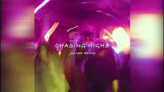 Chasing Highs - Julian Remix