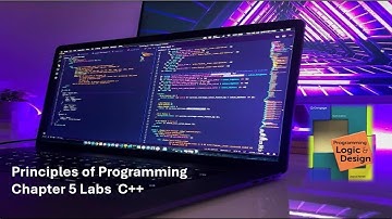 Principles of Programming Chapter 5, C++ 5-5 AND 5-6 Labs