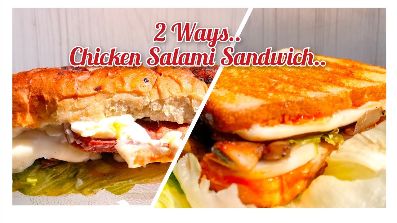 2 Ways Chicken Salami Sandwich Super delicious sandwich recipe