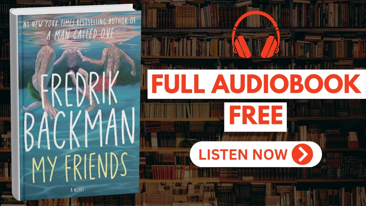 My Friends by Fredrik Backman [ Full Audiobook Free ]