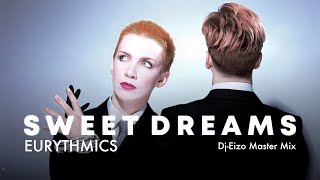 Eurythmics - Sweet Dreams Dj-Eizo Master Mix