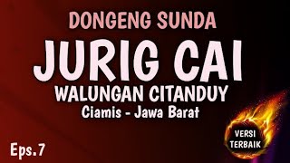 Dedemit Walungan Citanduy Eps7  Dongeng Sunda dongengmanganggang