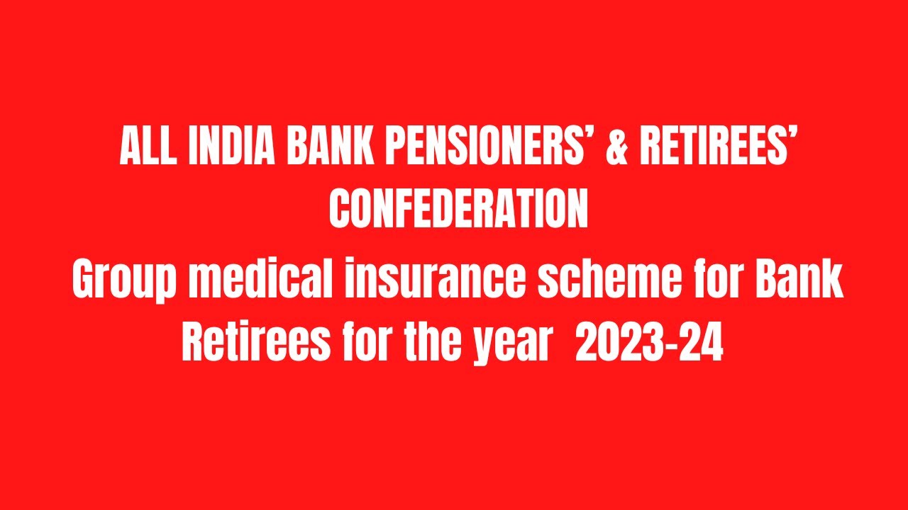 ALL INDIA BANK PENSIONERS’ & RETIREES’ Group medical insurance scheme for Bank Retirees YouTube