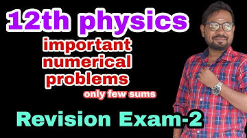 12th physics Important numerical problems | Revision exam-2@vivekmathsscience1013
