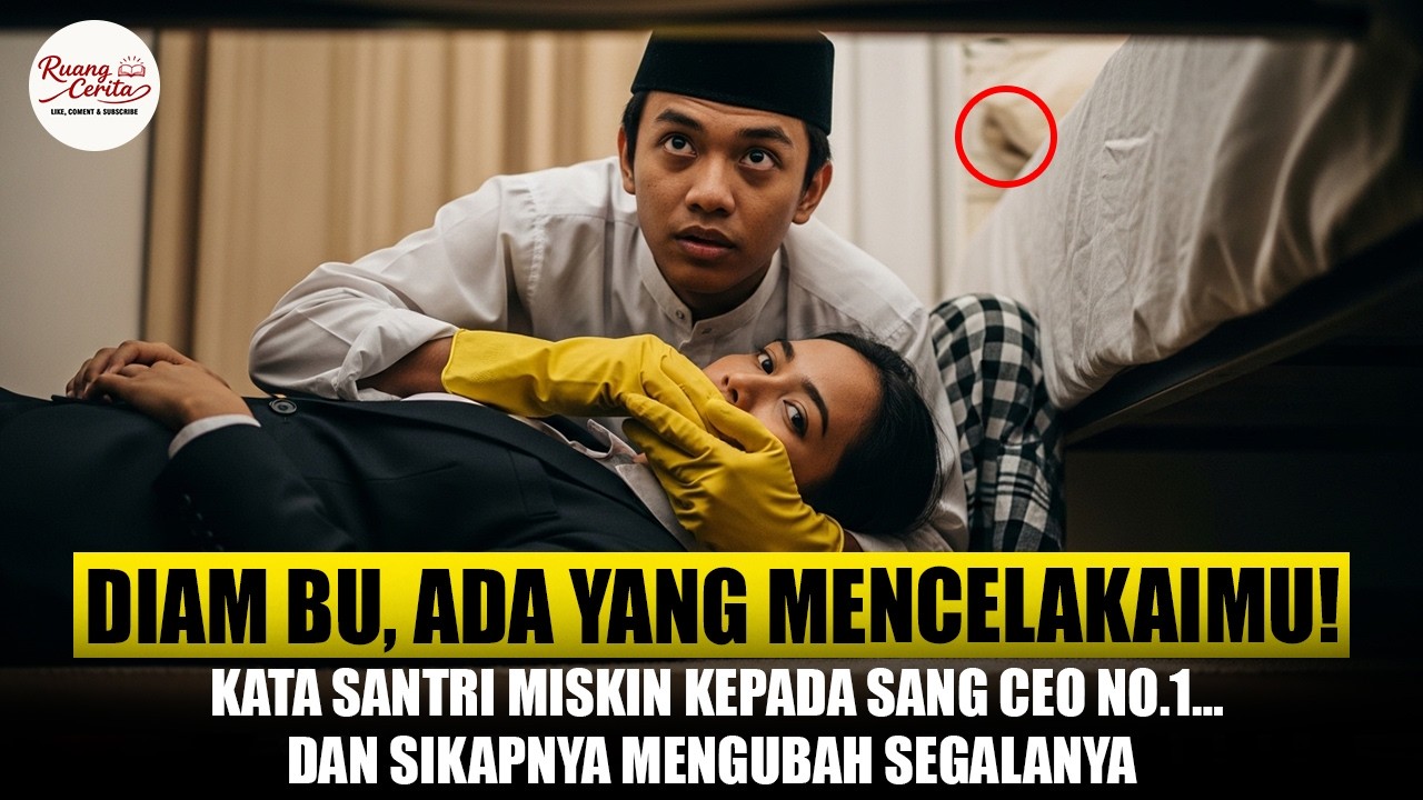 “DIAM, BU! ADA YANG MAU MENCELAKAIMU!” TeriakanSantri Miskinyang MengubahHidup Sang CEONo.1.Ternyata
