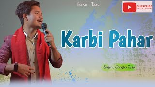 Karbi Pahar | Chingbai Tisso | Karbi New Audio Song | 2024