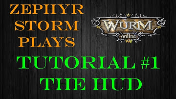 Wurm Online / Wurm Unlimited Newb Tutorial Series -- Episode 1 -- The HUD