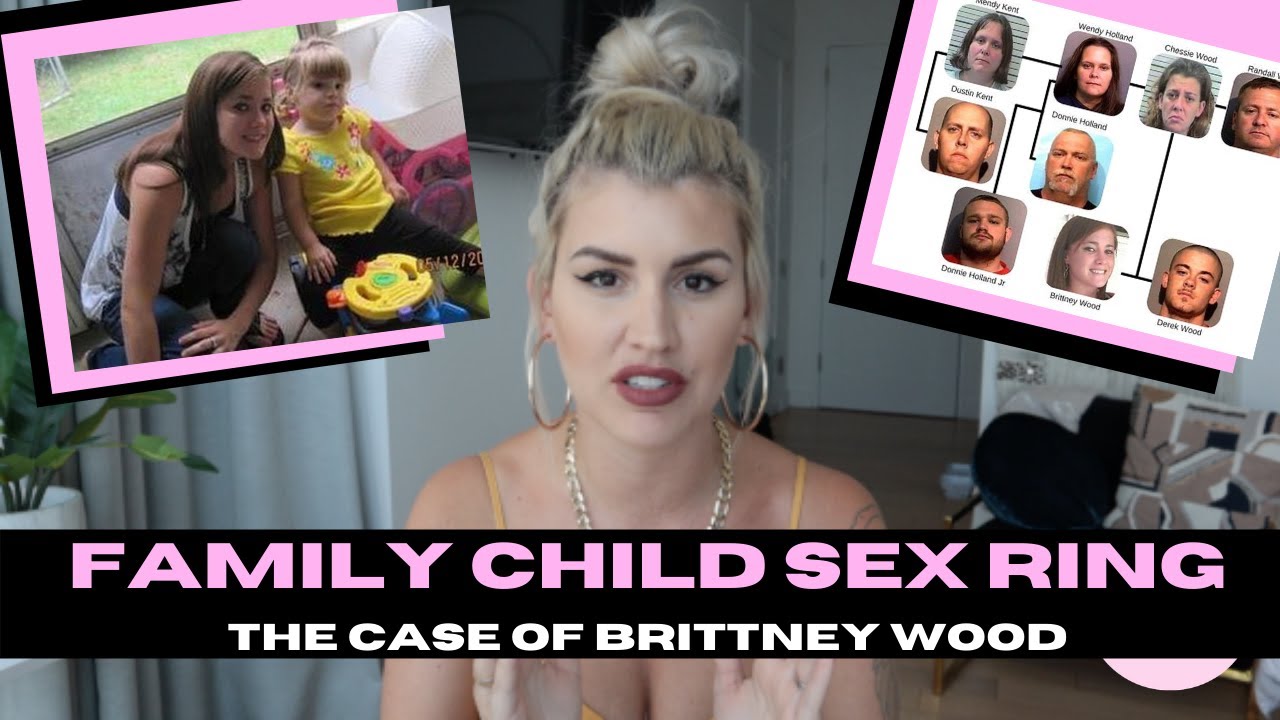 Child Trafficking: Family Child Sex-Ring and the disappearance of Brittney Wood *BONUS 20 TO LIFE*