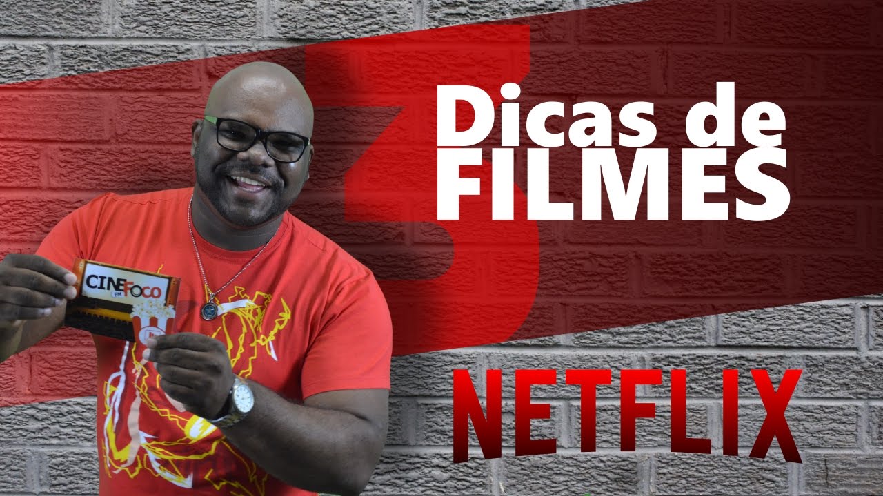 3 Dicas de Filmes na NETFLIX - YouTube