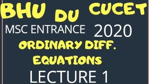 DU, BHU CRASH COURSE |  ORDINARY DIFFERENTIAL EQUATION | LECTURE 1