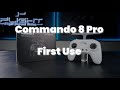 Commando 8 Pro Tutorial First Use