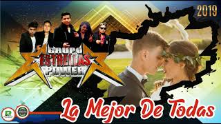 LA MEJOR DE TODAS  -  GRUPO ESTRELLAS POWER -  CUMBIA