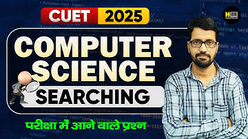 CUET UG 2025 | CUET Computer Science Class | Searching Important Questions By Naveen Sir