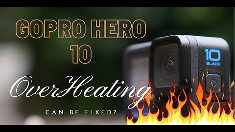 GOPRO HERO 10 - PROBLEM EASILY FIXEABLE?