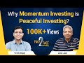 Why momentum investing is peaceful investing face2face with alok jain