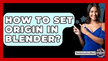 How To Set Origin In Blender? - The Animation Reel