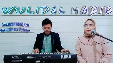 Wulidal Habib - Voc.Dhesy Fitriani || Qasidah Modern