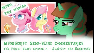MuseScript Semi Blind Commentaries: The Forest Beast Episode 3