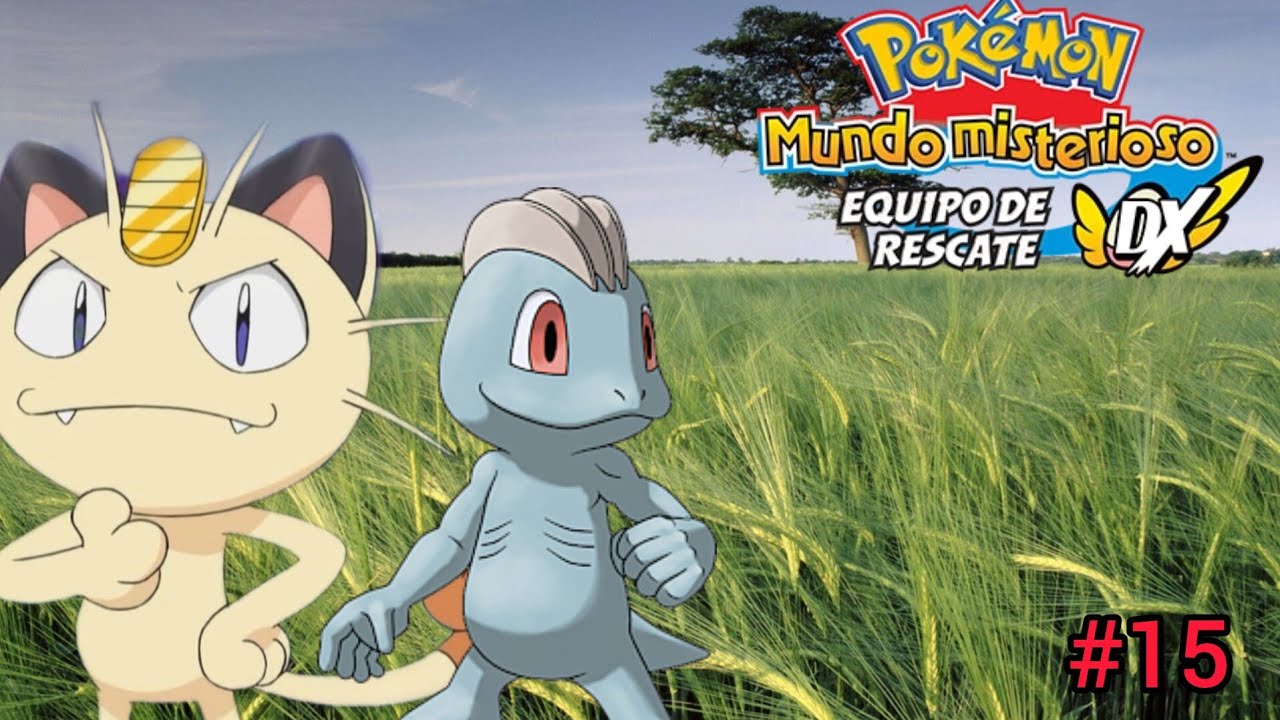 ¡COMPLETAMOS EL CAMPO VENTOSO! POKEMON MUNDO MISTERIOSO EQUIPO DE RESCATE DX #15