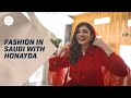 Honayda Serafi On Saudi-Arabian Fashion