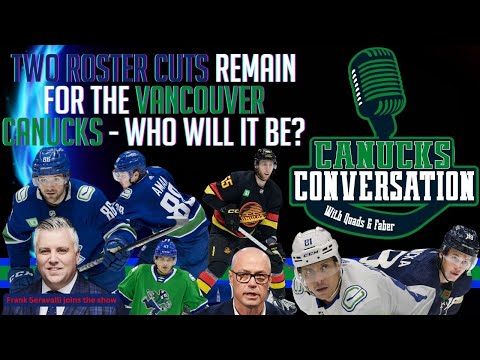 Final cuts for the Vancouver Canucks who will it be?