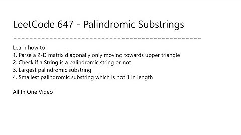 LeetCode 647 || Palindromic Substrings || Implemented In Python + Java