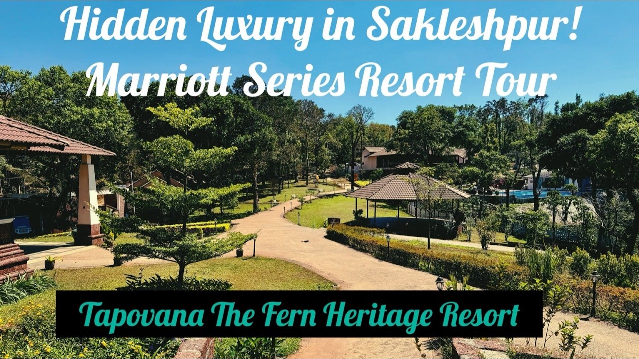 Tapovana The Fern Sakleshpur 2026 Review | Premium Hill Resort Tour