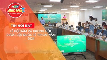 SÂM VÀ HƯƠNG LIỆU, DƯỢC LIỆU QUỐC TẾ HỘI TỤ TP.HCM LẦN ĐẦU TIÊN!