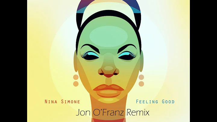 Nina Simone - Feeling Good (Jon O'Franz Chill Boot...