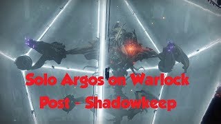 Solo Argos on Warlock (Post Shadowkeep)