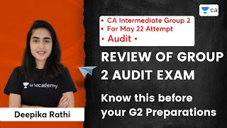 Review of Group 2 Audit Exam | Know this before your G2 Preparations | Deepika Rathi