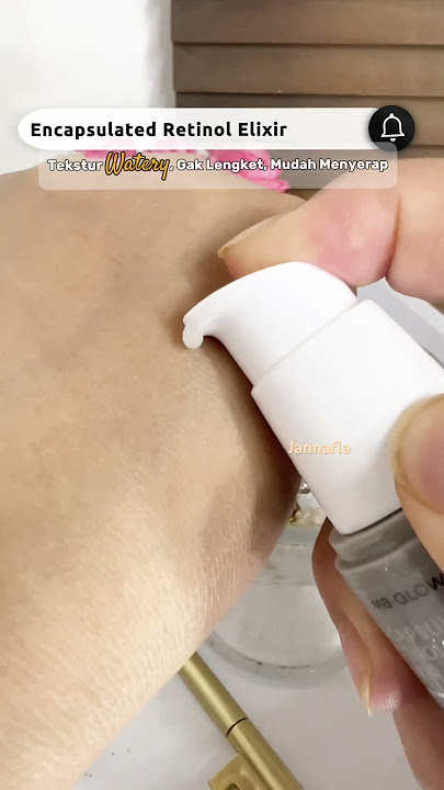 CARA PAKE RETINOL : MS GLOW ENCAPSULATED RETINOL ELIXIR SERUM BIKIN GLOWING