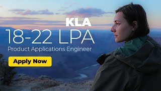 KLA Hiring | Product Applications Engineer, 18-22 LPA