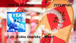 2022 Year Album 007 - Kohta Imafuku - Akane (Original Mix)