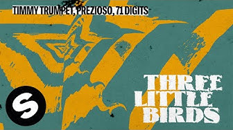 Timmy Trumpet, Prezioso, 71 Digits - Three Little Birds (Official Audio)