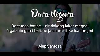 ALEP SANTOSA - DURA NEGARA LIRIK