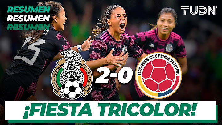 Resumen y goles | México 2-0 Colombia | Amistoso Femenil | TUDN