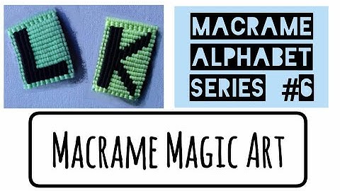 Macrame Letters: K & L| Macrame Alphabet Series #6| tutorial| MACRAME MAGIC ART
