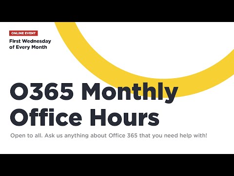 O365 Monthly Office Hours - September 2022