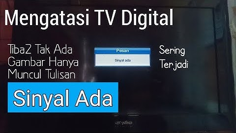 Mengatasi Siaran TV digital Hilang 