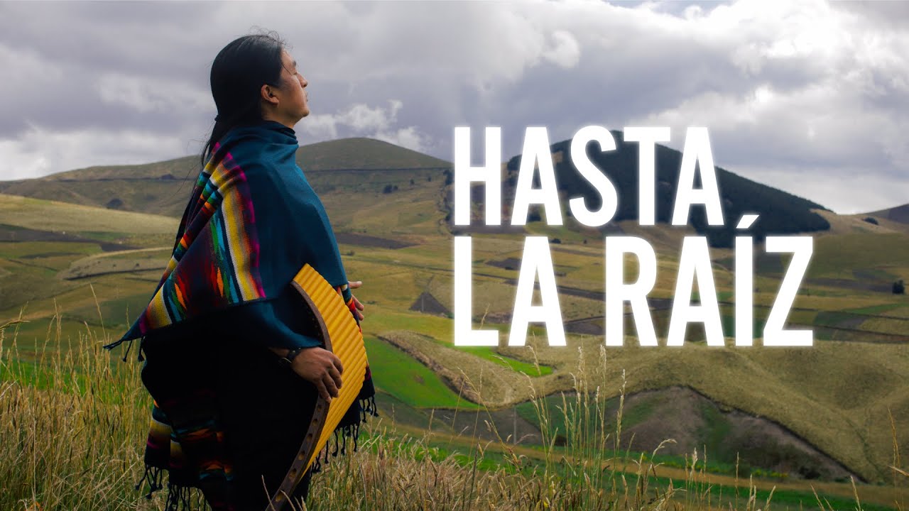 Hasta La Raíz / Panflute And Quenacho / Relaxing Song / By Carlos Salazar