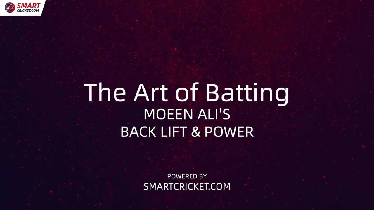 The Art of Batting - Moeen Alis Back Lift and Power