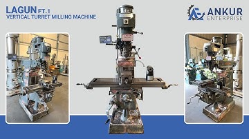 Vertical Turret Milling Machine - LAGUN (Spain) FT.1