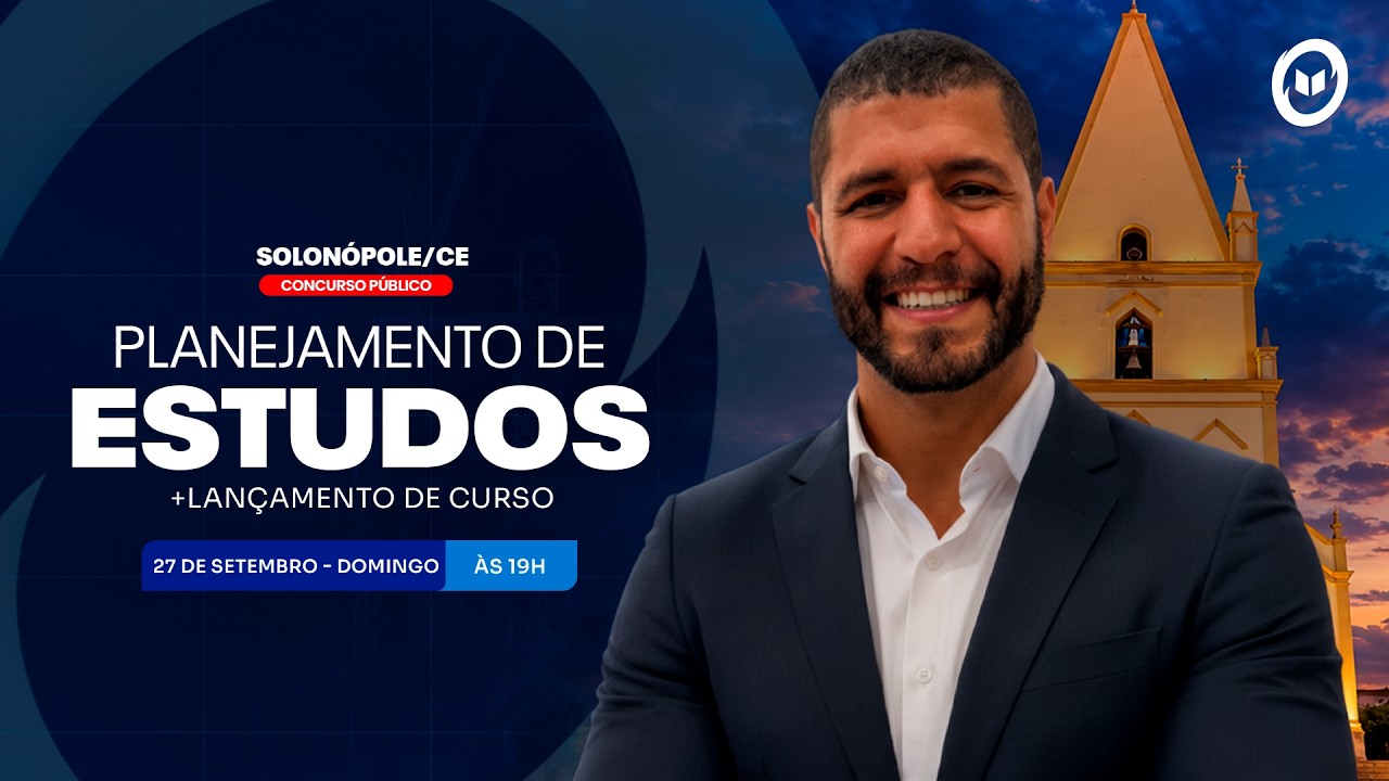 CONCURSO PREF. SOLONÓPOLE/CE: PLANEJAMENTO DE ESTUDOS + LANÇAMENTO DO CURSO