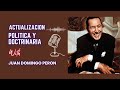 Perón, Actualización Política y Doctrinaria Para La Toma Del Poder [Completo] | Documental